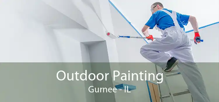 Outdoor Painting Gurnee - IL