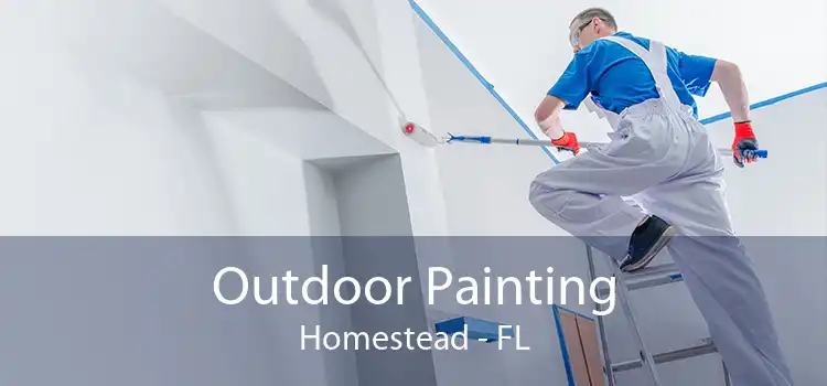 Outdoor Painting Homestead - FL