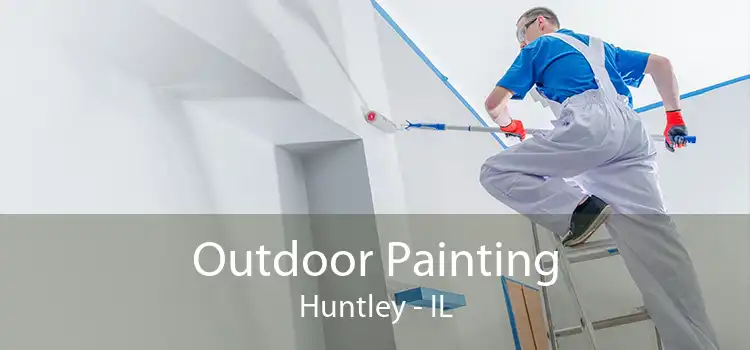 Outdoor Painting Huntley - IL