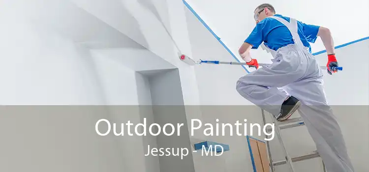 Outdoor Painting Jessup - MD