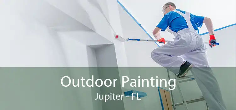 Outdoor Painting Jupiter - FL