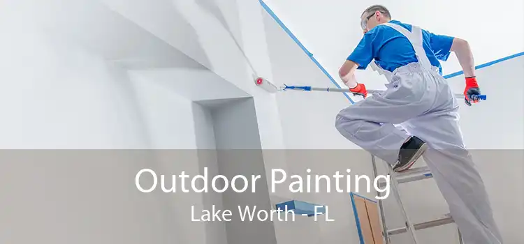 Outdoor Painting Lake Worth - FL
