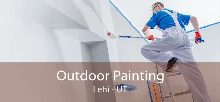 Outdoor Painting Lehi - UT