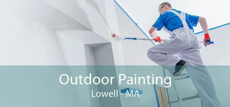 Outdoor Painting Lowell - MA