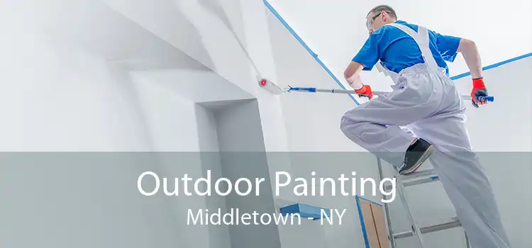 Outdoor Painting Middletown - NY