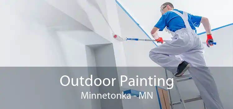 Outdoor Painting Minnetonka - MN