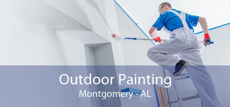 Outdoor Painting Montgomery - AL