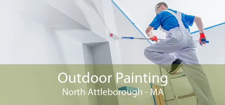 Outdoor Painting North Attleborough - MA