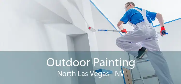 Outdoor Painting North Las Vegas - NV