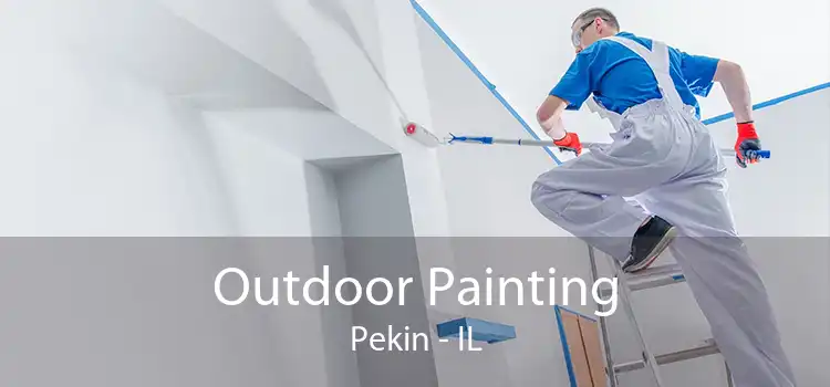 Outdoor Painting Pekin - IL