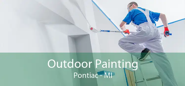 Outdoor Painting Pontiac - MI