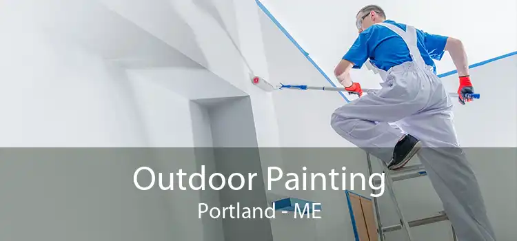 Outdoor Painting Portland - ME