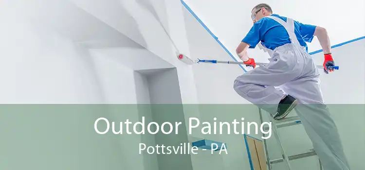 Outdoor Painting Pottsville - PA