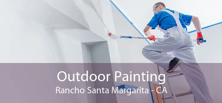 Outdoor Painting Rancho Santa Margarita - CA