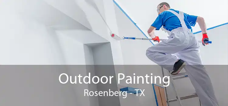 Outdoor Painting Rosenberg - TX