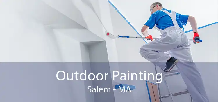 Outdoor Painting Salem - MA