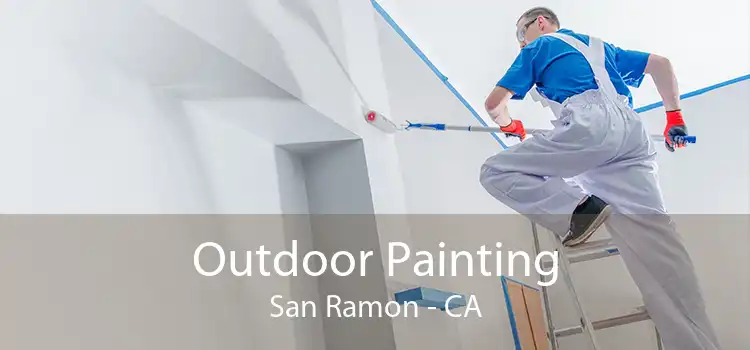 Outdoor Painting San Ramon - CA