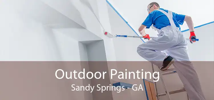 Outdoor Painting Sandy Springs - GA
