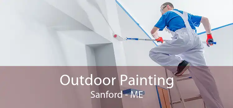 Outdoor Painting Sanford - ME