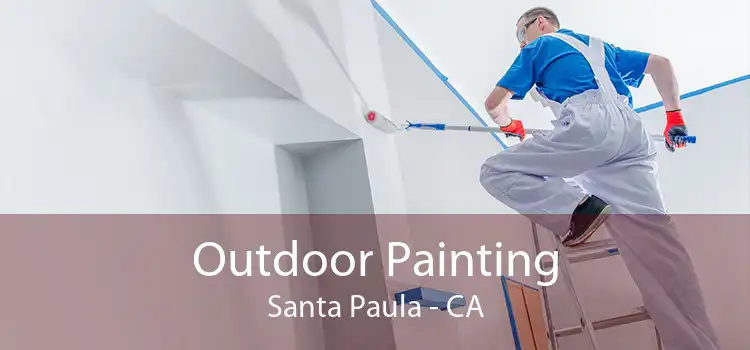Outdoor Painting Santa Paula - CA