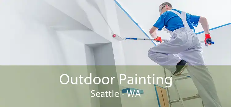 Outdoor Painting Seattle - WA