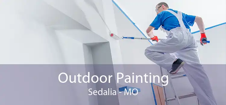 Outdoor Painting Sedalia - MO