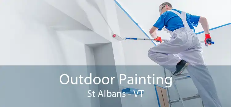 Outdoor Painting St Albans - VT