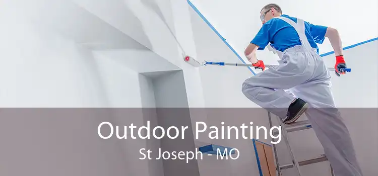 Outdoor Painting St Joseph - MO