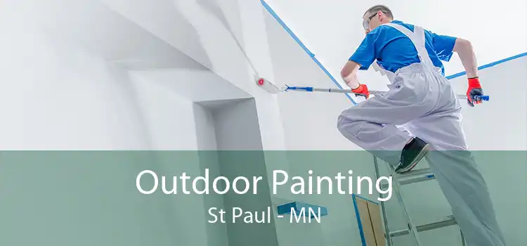 Outdoor Painting St Paul - MN