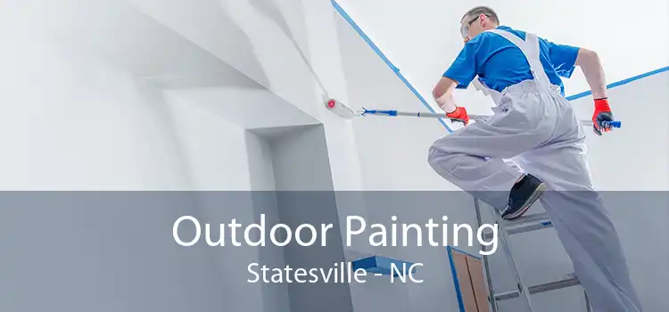 Outdoor Painting Statesville - NC
