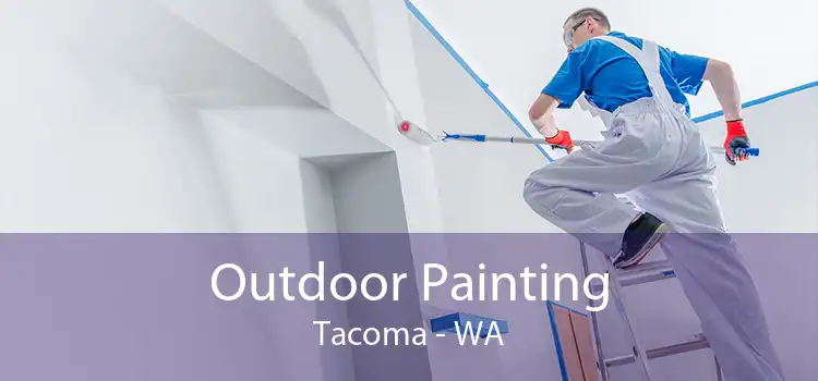 Outdoor Painting Tacoma - WA