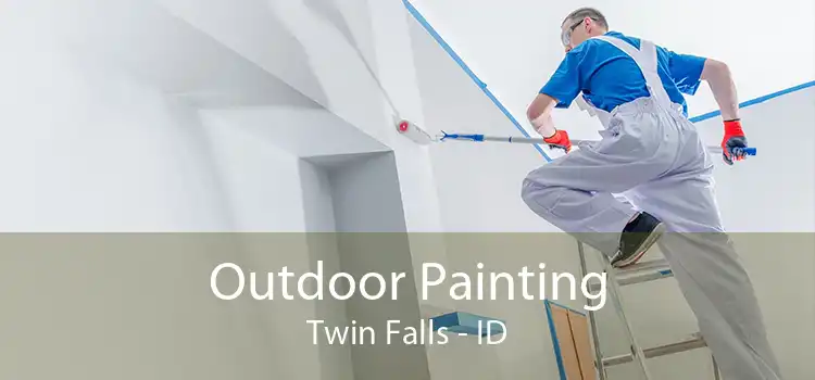 Outdoor Painting Twin Falls - ID