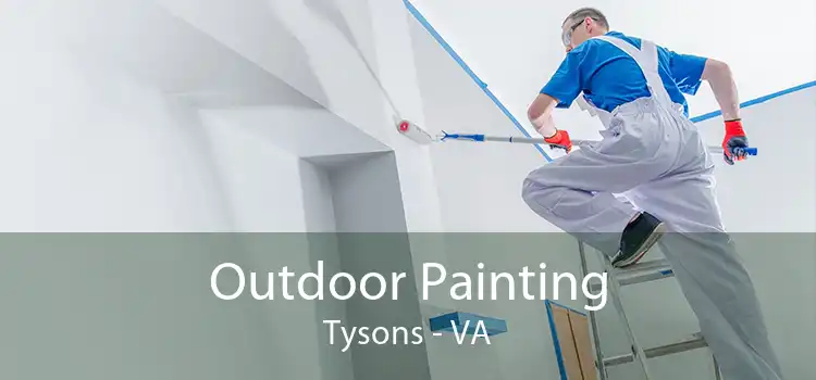Outdoor Painting Tysons - VA