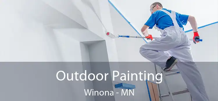 Outdoor Painting Winona - MN