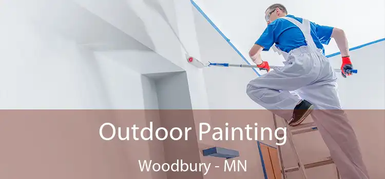 Outdoor Painting Woodbury - MN