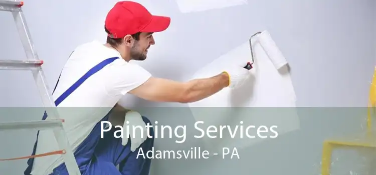 Painting Services Adamsville - PA