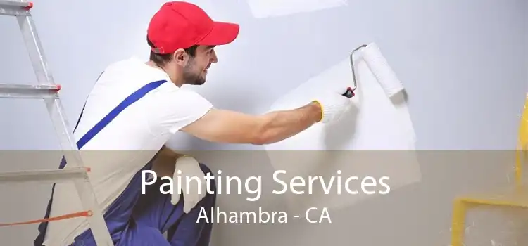 Painting Services Alhambra - CA