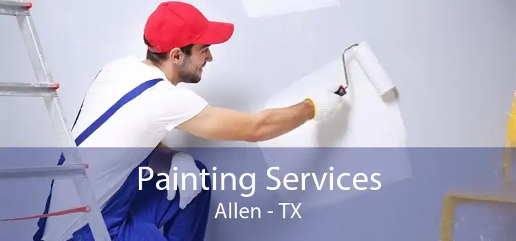 Painting Services Allen - TX