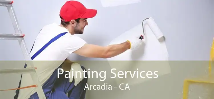 Painting Services Arcadia - CA