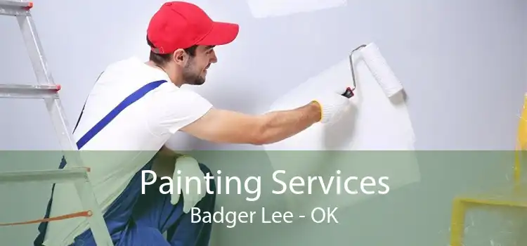 Painting Services Badger Lee - OK