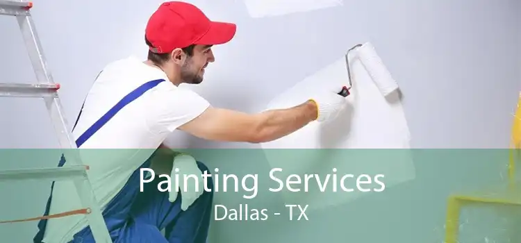 Painting Services Dallas - TX