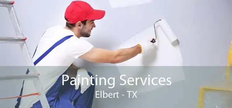 Painting Services Elbert - TX