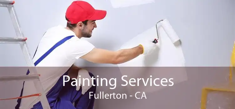Painting Services Fullerton - CA