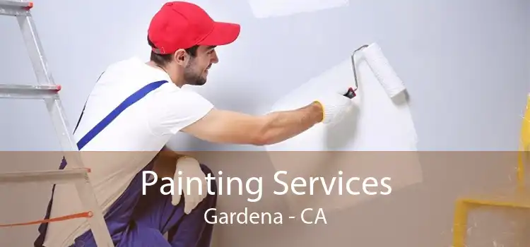 Painting Services Gardena - CA
