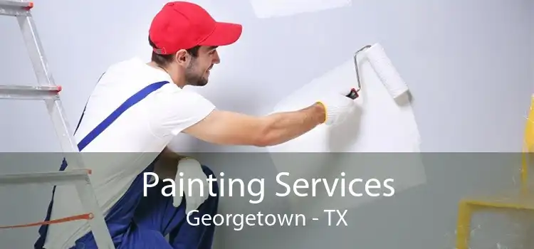 Painting Services Georgetown - TX