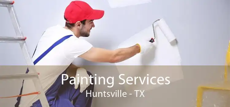 Painting Services Huntsville - TX