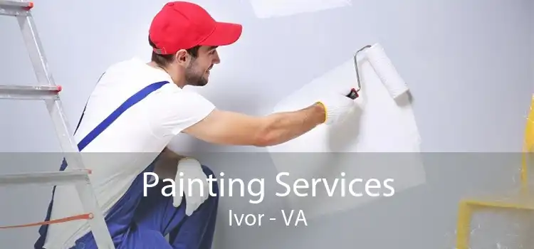 Painting Services Ivor - VA