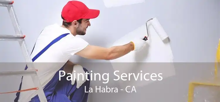 Painting Services La Habra - CA
