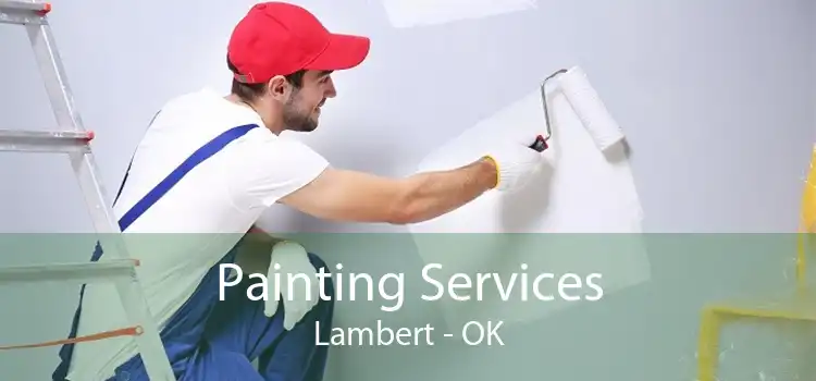 Painting Services Lambert - OK