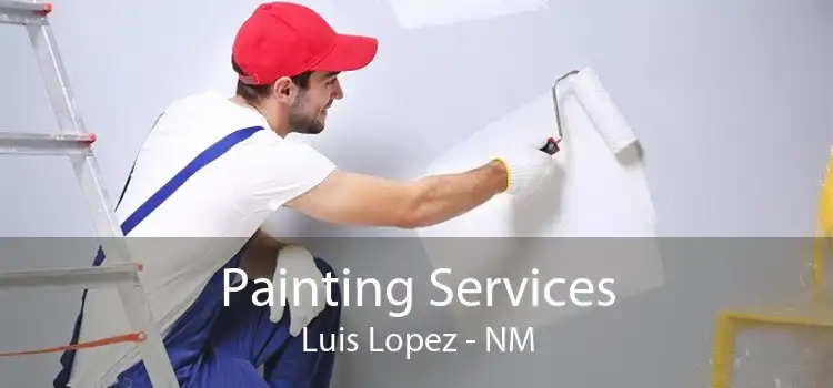 Painting Services Luis Lopez - NM